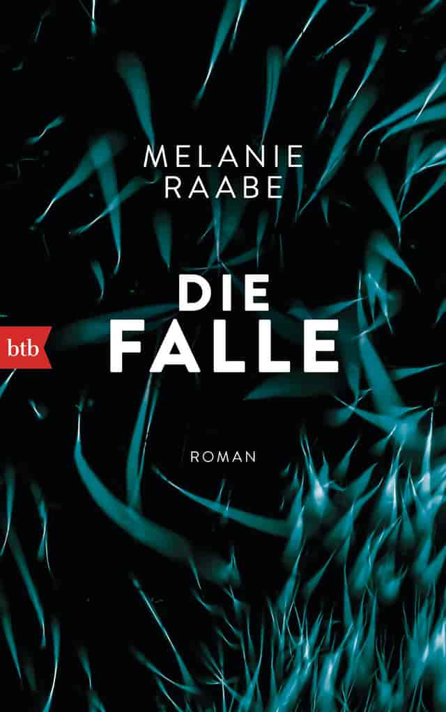 Die Falle by Melanie Raabe