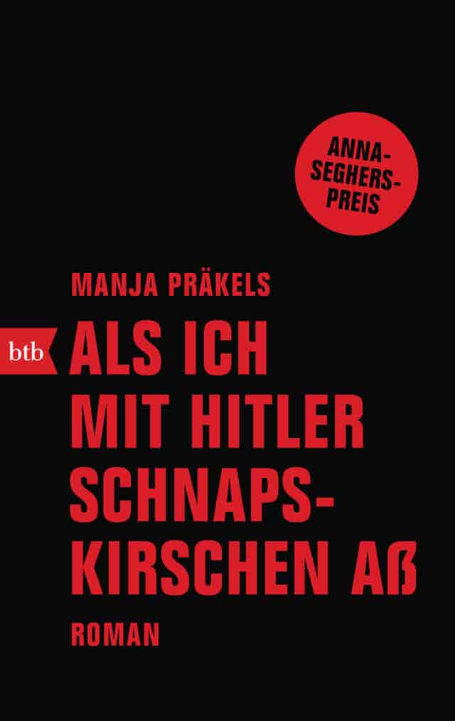 Als ich mit Hitler Schnapskirschen aß by Manja Präkels