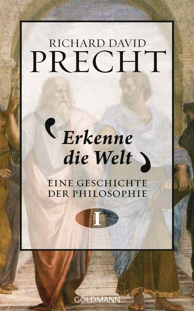 Geschichte der Philosophie I - IV by Richard David Precht