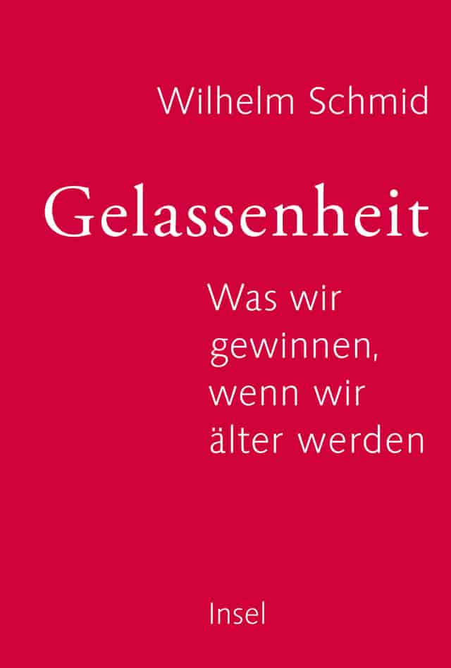 Gelassenheit by Wilhelm Schmid