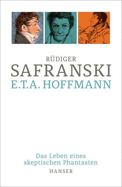 E.T.A. Hoffmann by Rüdiger Safranski